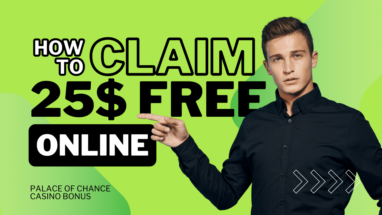 Claim 25$ for free at Palace of Chance Casino