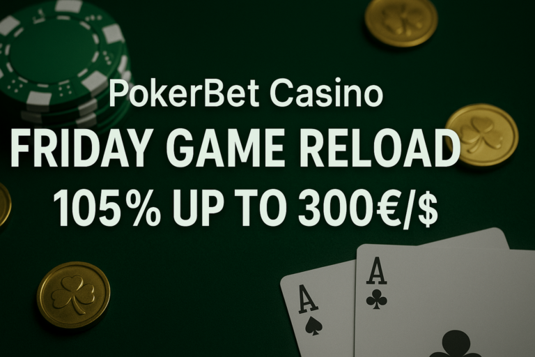 PokerBet Casino Friday Game Reload Bonus – 105% up to 300€/$ Match Play in July 2026
