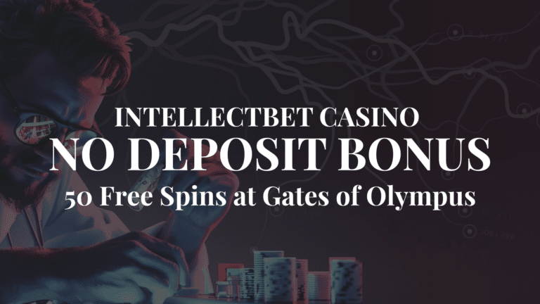 IntellectBet Casino No Deposit Bonus – 50 Free Spins for signing up in June 2026